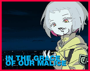 In The Grace Of Our Malice