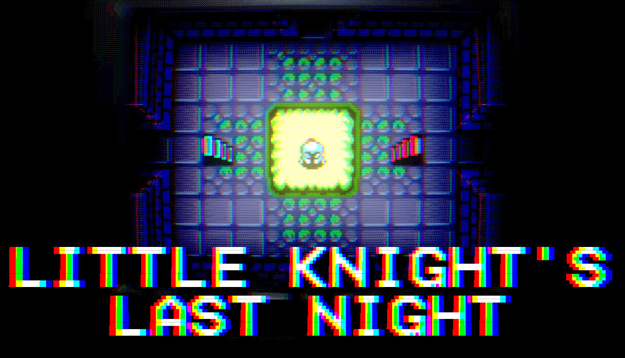 Little Knight’s Last Night Demo